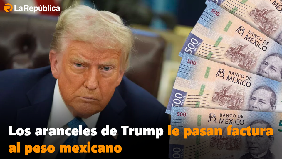 Los aranceles de Trump le pasan factura al peso mexicano - Cover Image