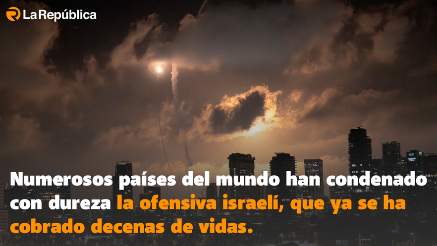 Numerosos países del mundo han condenado con dureza la ofensiva israelí, que ya se ha cobrado decenas de vidas. - Cover Image