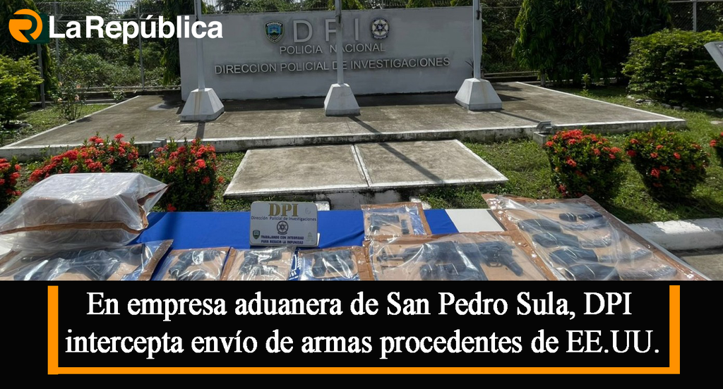 En empresa aduanera de San Pedro Sula, DPI intercepta envío de armas procedentes de EE.UU. - Cover Image