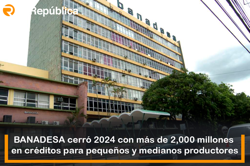 La Republica - BANADESA cerró 2024 con más de 2,000 millones en ...
