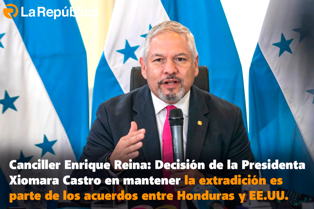 Canciller Enrique Reina: Decisión de la Presidenta Xiomara Castro en mantener la extradición es parte de los acuerdos entre Honduras y EE.UU - Cover Image