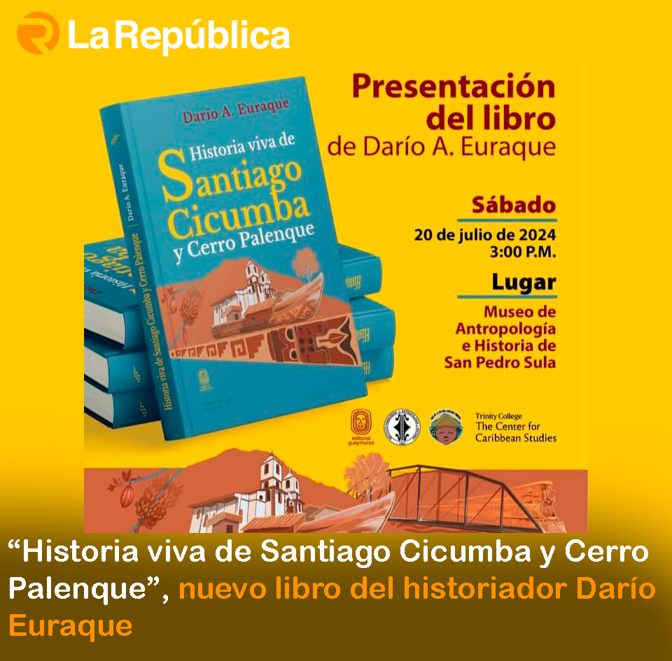 “Historia viva de Santiago Cicumba y Cerro Palenque”, nuevo libro del historiador Darío Euraque - Cover Image