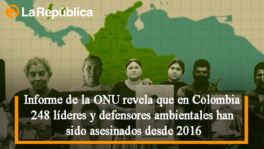  Informe de la ONU revela que en Colombia 248 líderes y defensores ambientales han sido asesinados desde 2016 - Cover Image