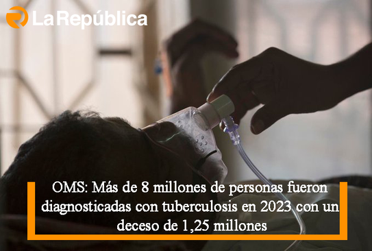 OMS: Más de 8 millones de personas fueron diagnosticadas con tuberculosis en 2023 con un deceso de 1,25 millones - Cover Image